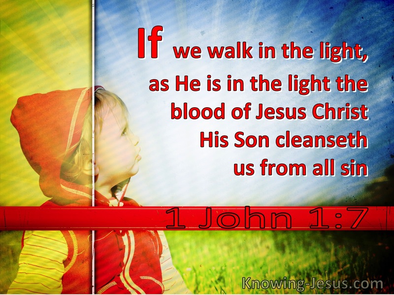 1 John 1:7 If We Walk In The Light As He Is In The Light (utmost)12:26